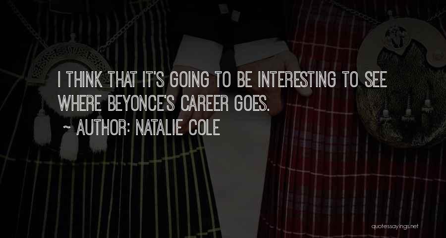 Beyonce's Quotes By Natalie Cole