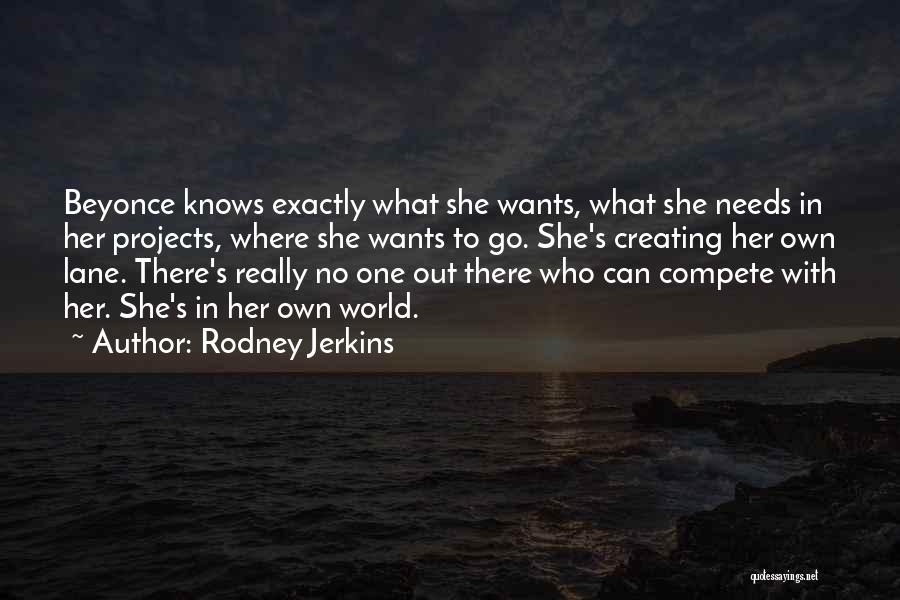 Beyonce's Quotes By Rodney Jerkins