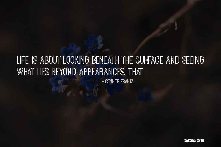 Beyond Appearances Quotes By Connor Franta Beyond Appearances Quotes By Connor Franta