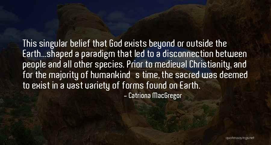 Beyond Belief Quotes By Catriona MacGregor Beyond Belief Quotes By Catriona MacGregor
