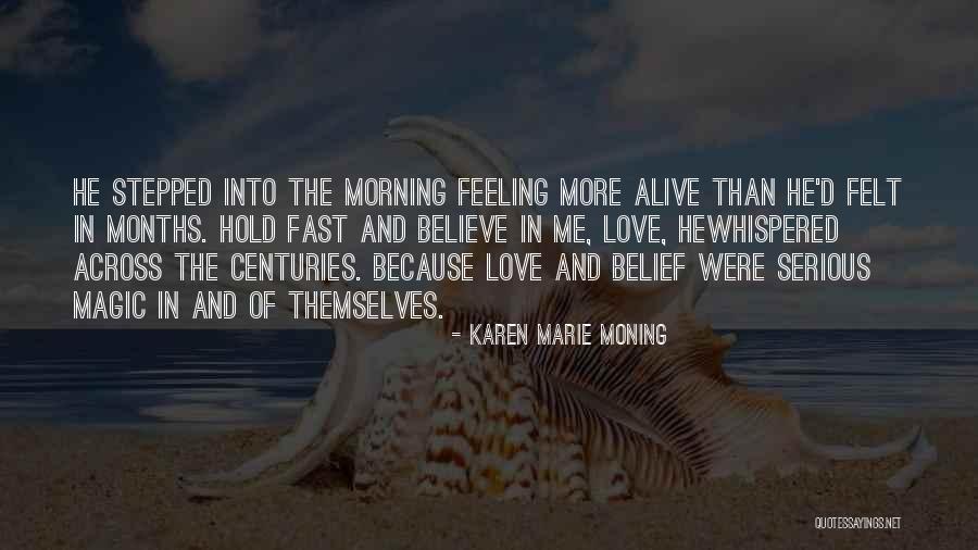 Beyond Belief Quotes By Karen Marie Moning Beyond Belief Quotes By Karen Marie Moning