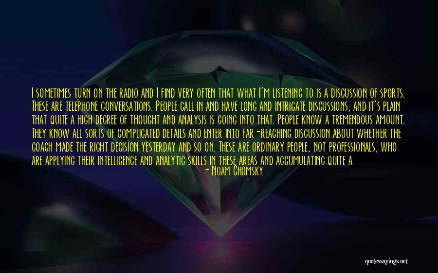 Beyond Belief Quotes By Noam Chomsky Beyond Belief Quotes By Noam Chomsky