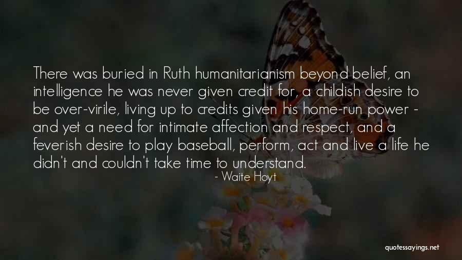 Beyond Belief Quotes By Waite Hoyt Beyond Belief Quotes By Waite Hoyt