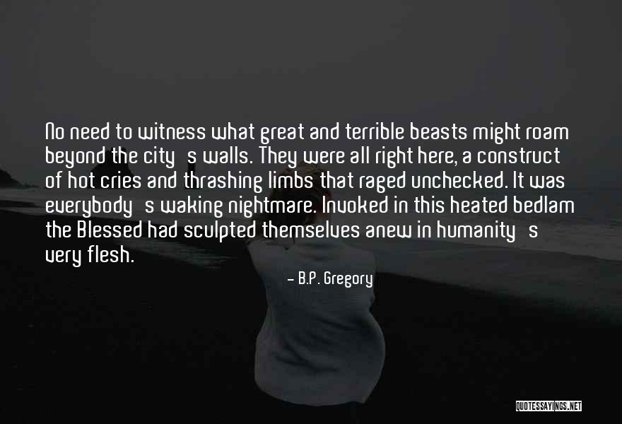 Beyond Blessed Quotes By B.P. Gregory Beyond Blessed Quotes By B.P. Gregory