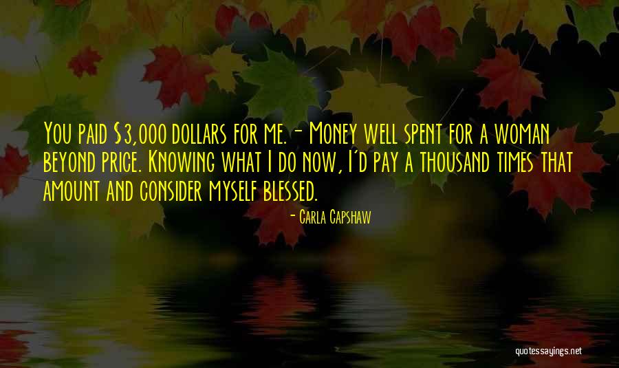 Beyond Blessed Quotes By Carla Capshaw Beyond Blessed Quotes By Carla Capshaw