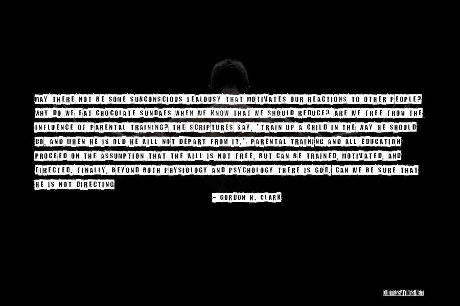 Beyond Blessed Quotes By Gordon H. Clark Beyond Blessed Quotes By Gordon H. Clark