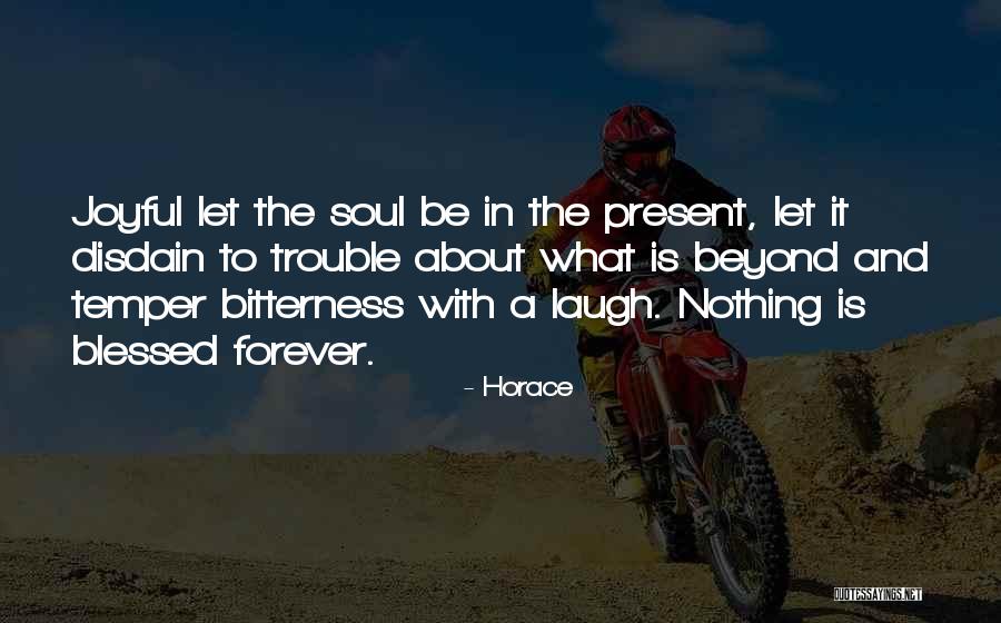 Beyond Blessed Quotes By Horace Beyond Blessed Quotes By Horace