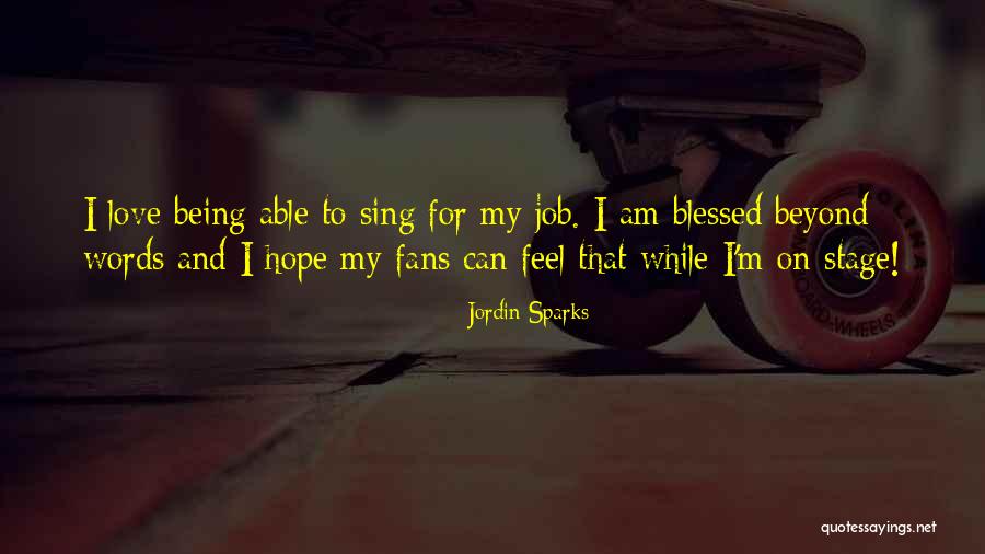 Beyond Blessed Quotes By Jordin Sparks Beyond Blessed Quotes By Jordin Sparks