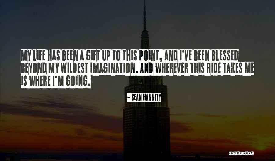 Beyond Blessed Quotes By Sean Hannity Beyond Blessed Quotes By Sean Hannity