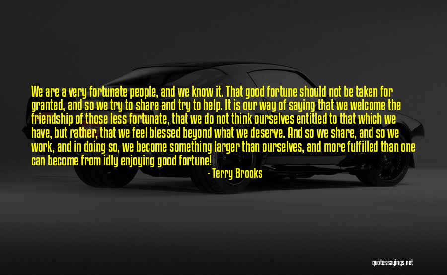 Beyond Blessed Quotes By Terry Brooks Beyond Blessed Quotes By Terry Brooks