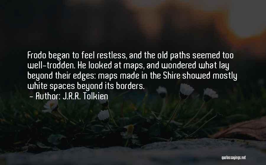 Beyond Borders Quotes By J.R.R. Tolkien
