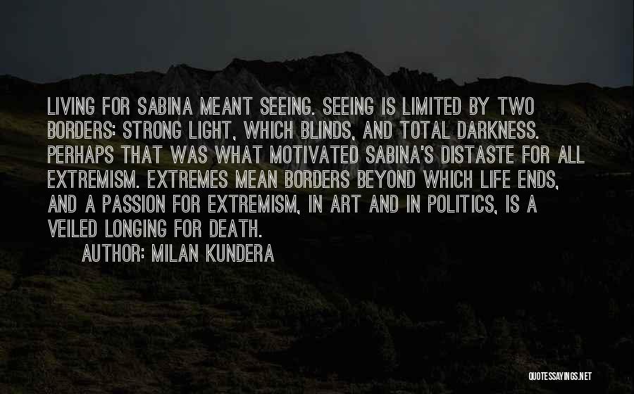 Beyond Borders Quotes By Milan Kundera