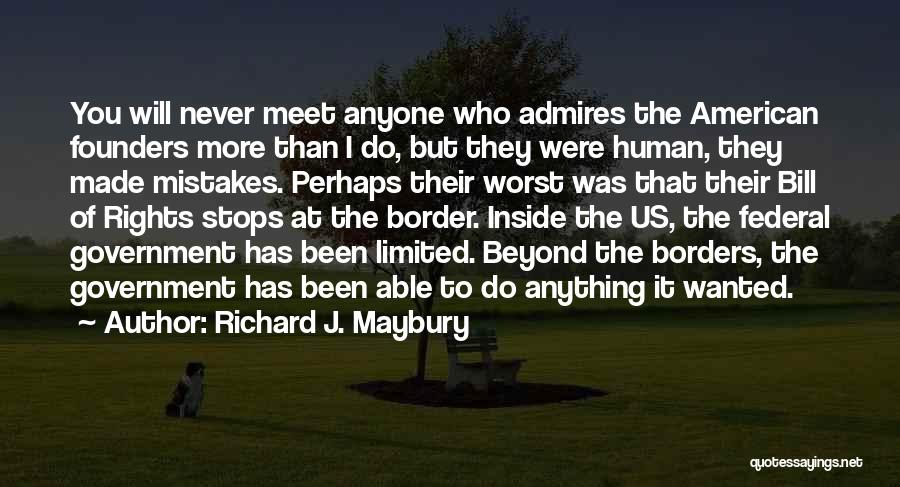 Beyond Borders Quotes By Richard J. Maybury