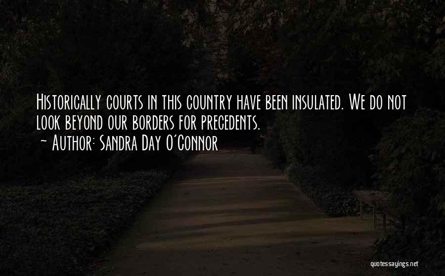 Beyond Borders Quotes By Sandra Day O'Connor