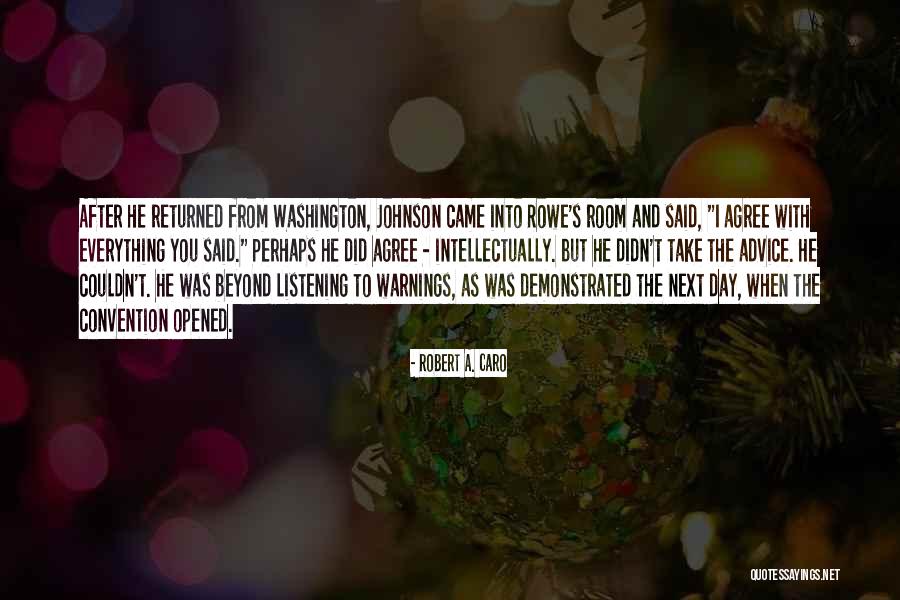 Beyond Convention Quotes By Robert A. Caro Beyond Convention Quotes By Robert A. Caro