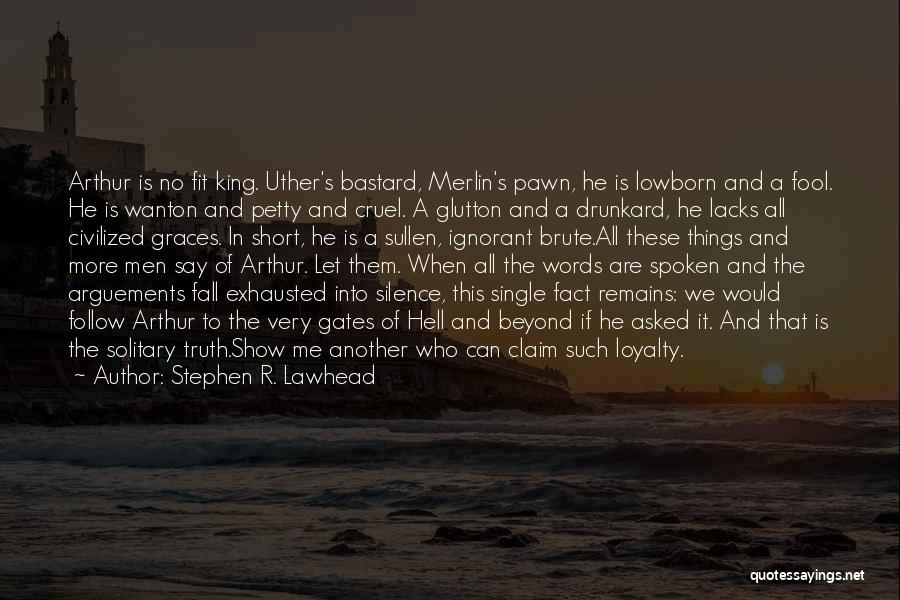 Beyond Exhausted Quotes By Stephen R. Lawhead