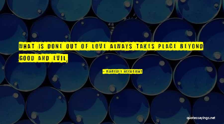 Beyond Good Evil Quotes By Kimberly McCreight Beyond Good Evil Quotes By Kimberly McCreight