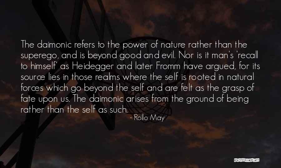 Beyond Good Evil Quotes By Rollo May Beyond Good Evil Quotes By Rollo May