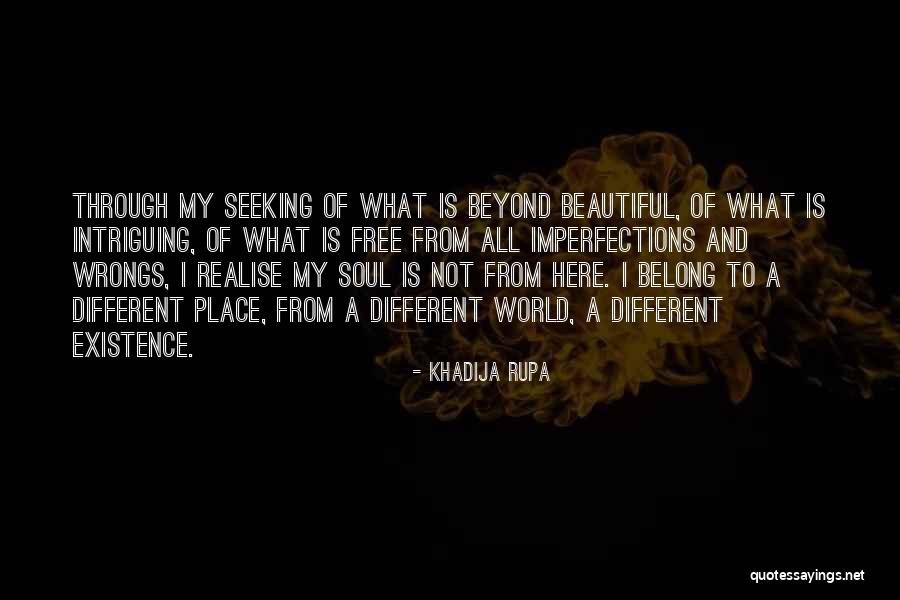 Beyond Imperfections Quotes By Khadija Rupa