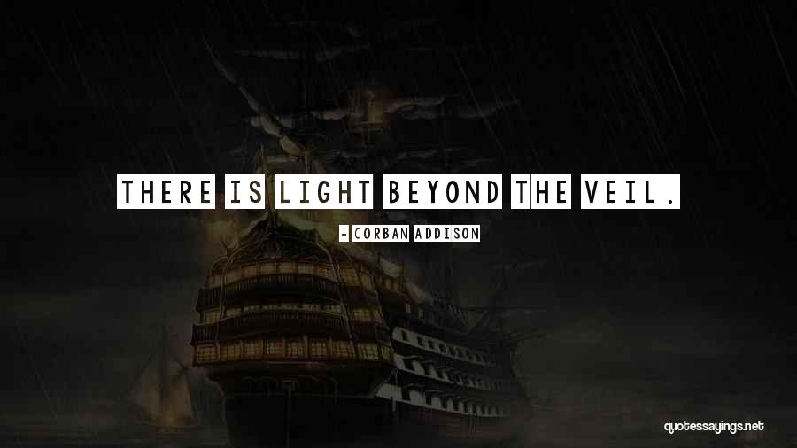 Beyond Light Quotes By Corban Addison Beyond Light Quotes By Corban Addison