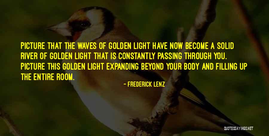 Beyond Light Quotes By Frederick Lenz Beyond Light Quotes By Frederick Lenz