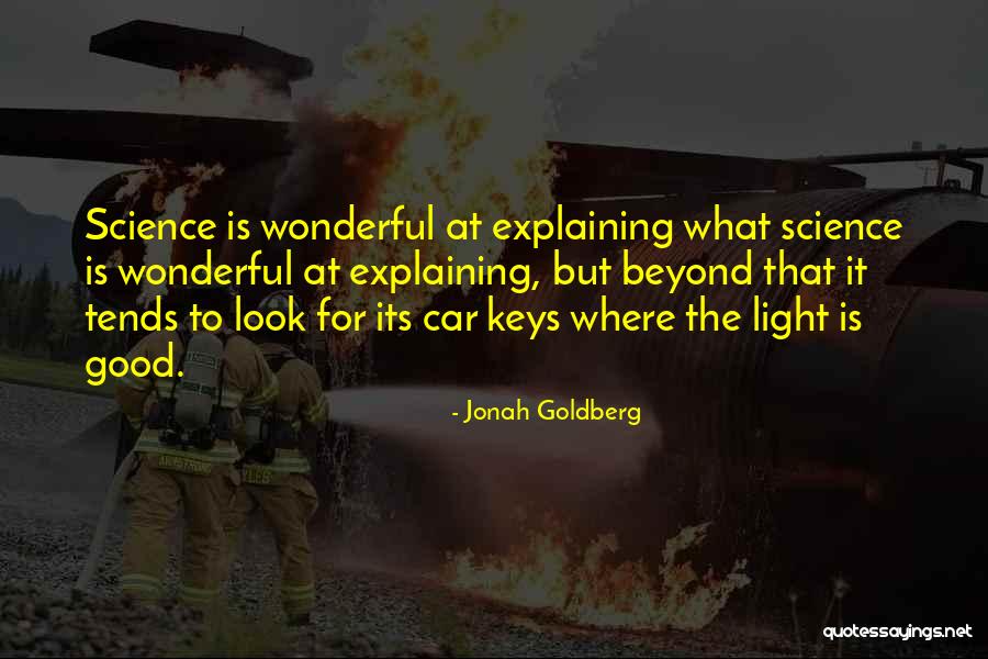 Beyond Light Quotes By Jonah Goldberg Beyond Light Quotes By Jonah Goldberg