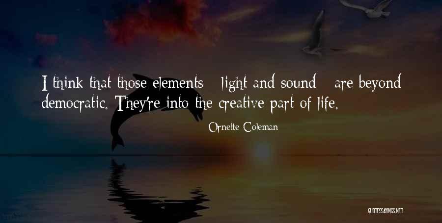 Beyond Light Quotes By Ornette Coleman Beyond Light Quotes By Ornette Coleman