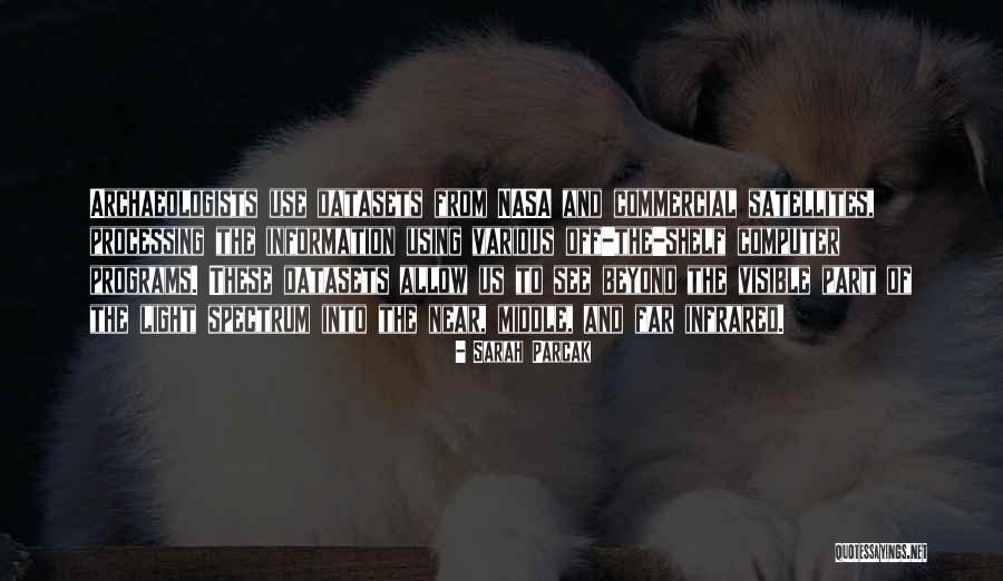 Beyond Light Quotes By Sarah Parcak Beyond Light Quotes By Sarah Parcak