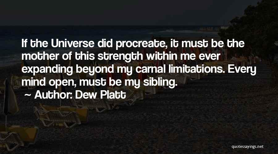 Beyond Limitations Quotes By Dew Platt