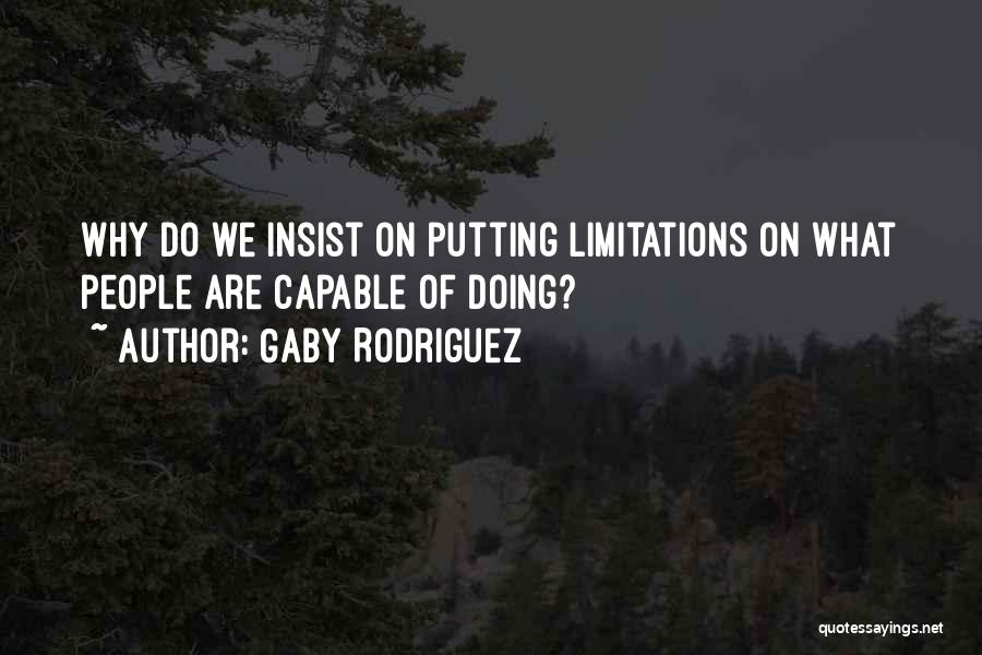 Beyond Limitations Quotes By Gaby Rodriguez