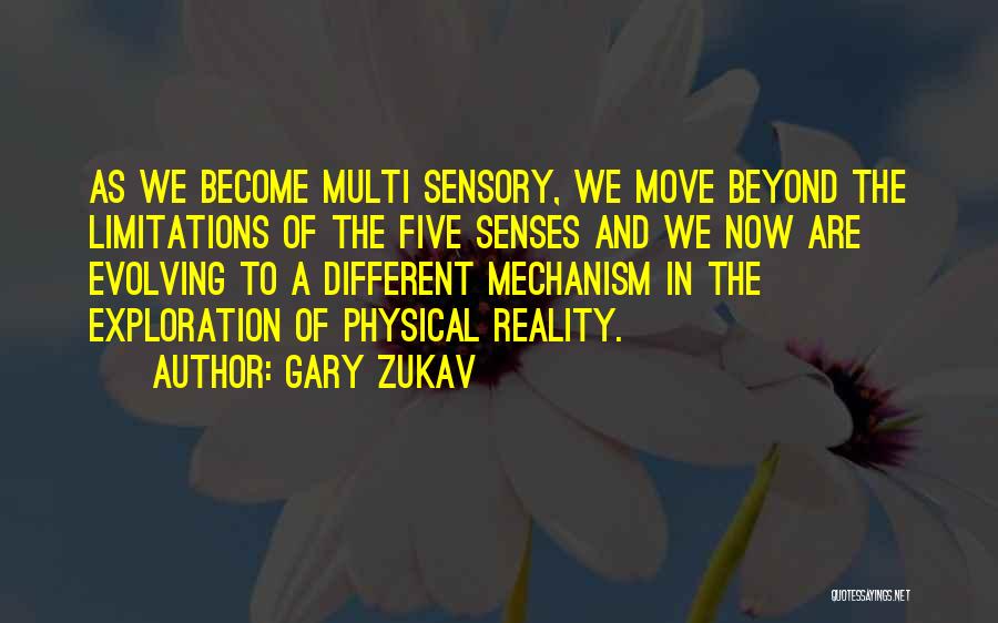 Beyond Limitations Quotes By Gary Zukav