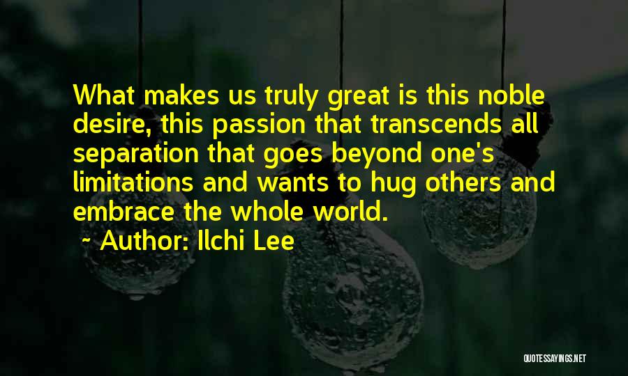 Beyond Limitations Quotes By Ilchi Lee