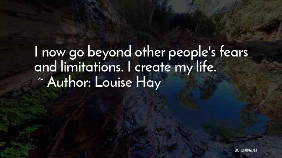 Beyond Limitations Quotes By Louise Hay