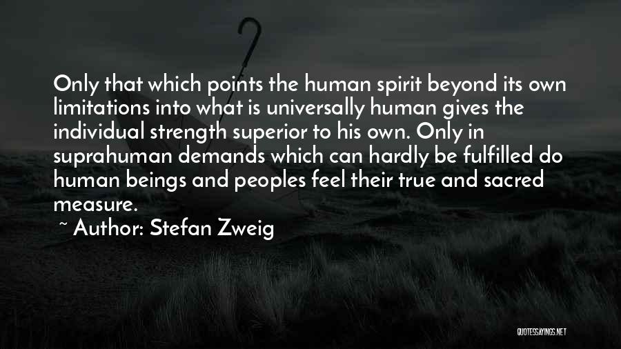 Beyond Limitations Quotes By Stefan Zweig