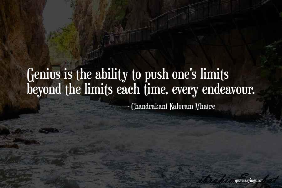 Beyond Limits Quotes By Chandrakant Kaluram Mhatre