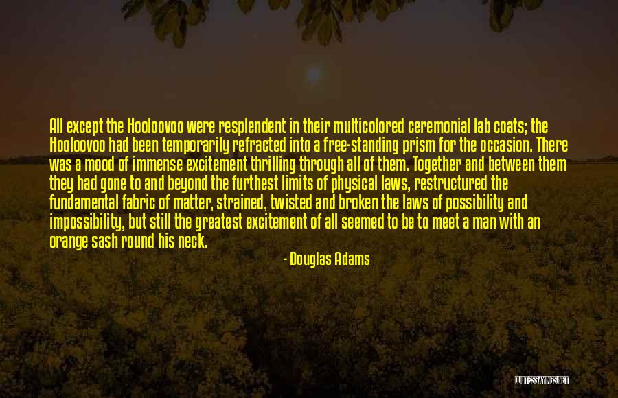 Beyond Limits Quotes By Douglas Adams