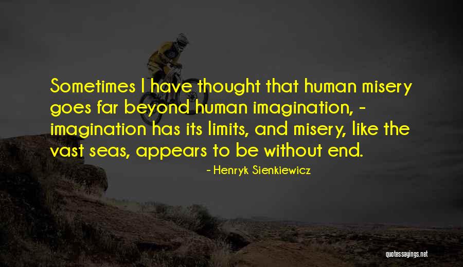 Beyond Limits Quotes By Henryk Sienkiewicz