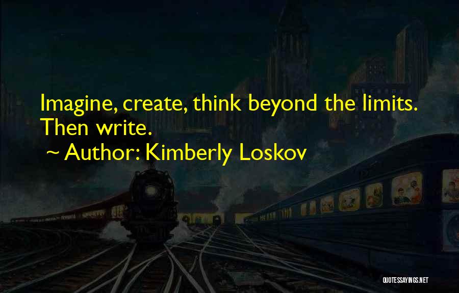 Beyond Limits Quotes By Kimberly Loskov