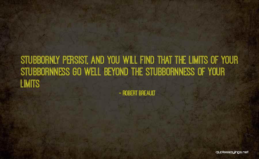 Beyond Limits Quotes By Robert Breault Beyond Limits Quotes By Robert Breault