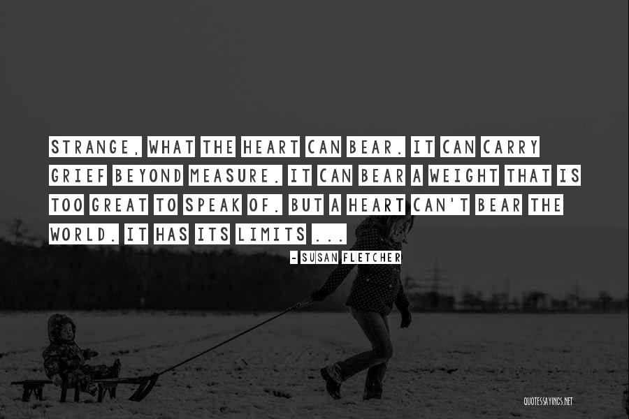Beyond Limits Quotes By Susan Fletcher Beyond Limits Quotes By Susan Fletcher