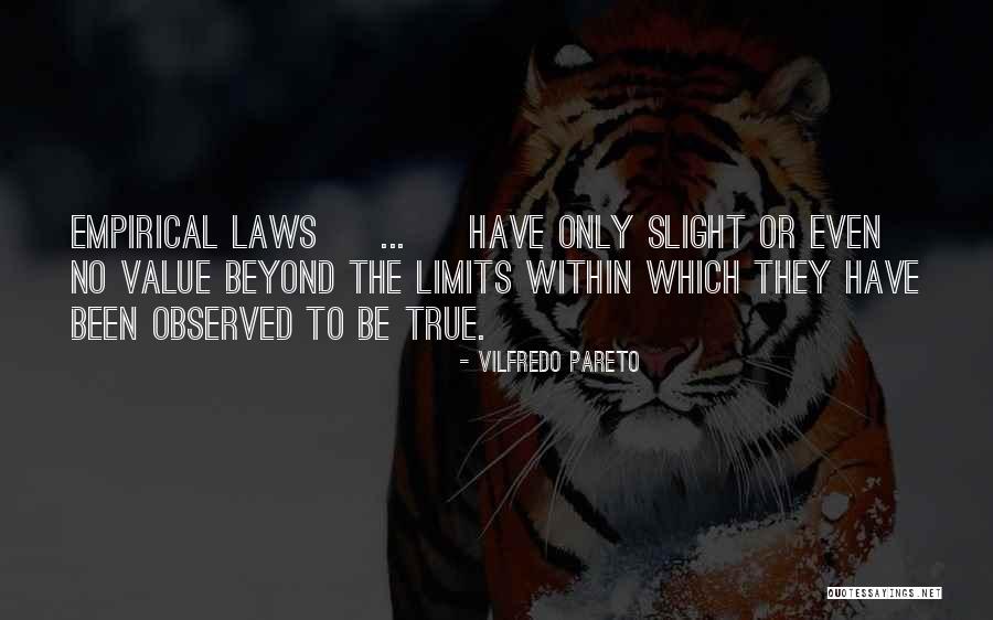 Beyond Limits Quotes By Vilfredo Pareto Beyond Limits Quotes By Vilfredo Pareto