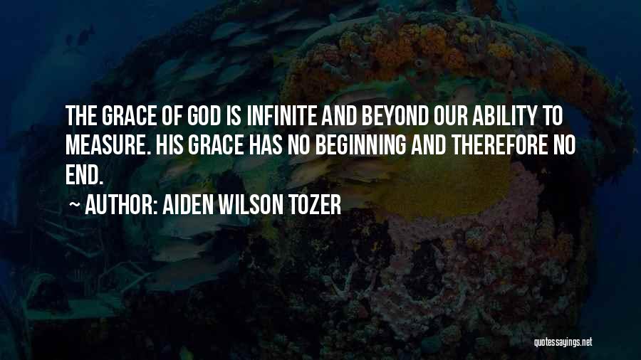 Beyond Measure Quotes By Aiden Wilson Tozer