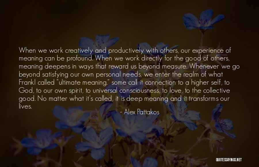 Beyond Measure Quotes By Alex Pattakos Beyond Measure Quotes By Alex Pattakos