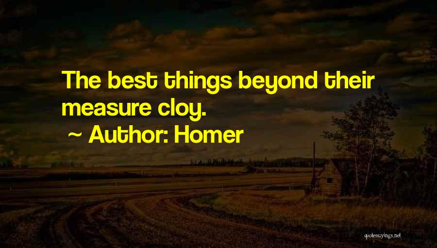 Beyond Measure Quotes By Homer