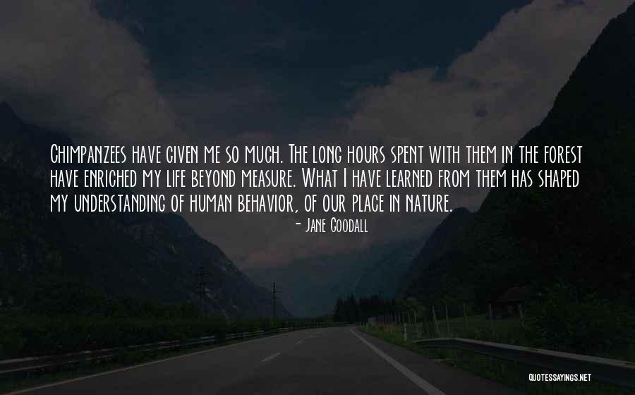 Beyond Measure Quotes By Jane Goodall Beyond Measure Quotes By Jane Goodall
