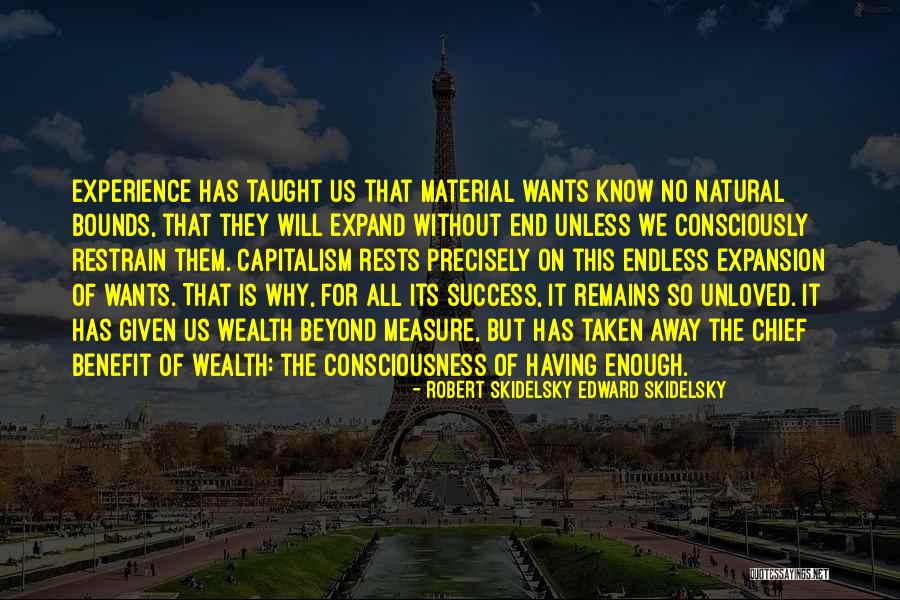 Beyond Measure Quotes By Robert Skidelsky Edward Skidelsky Beyond Measure Quotes By Robert Skidelsky Edward Skidelsky