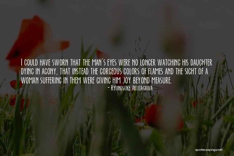 Beyond Measure Quotes By Ryunosuke Akutagawa Beyond Measure Quotes By Ryunosuke Akutagawa