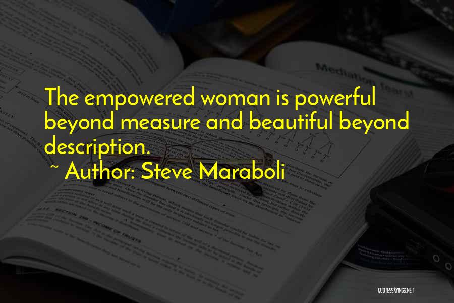 Beyond Measure Quotes By Steve Maraboli