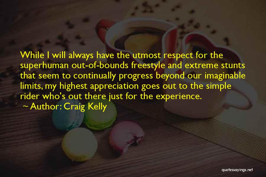 Beyond My Limits Quotes By Craig Kelly