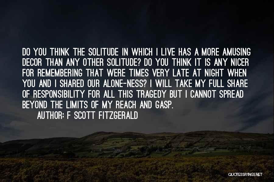 Beyond My Limits Quotes By F Scott Fitzgerald